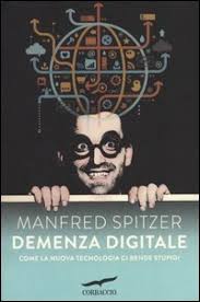 Copertina libro Demenza Digitale di Manfred Spitzer