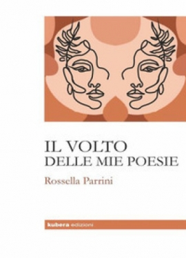 Parole in Clessidra - appuntamento con Rossella Parrini ed &quot;Il volto delle mie poesie&quot;