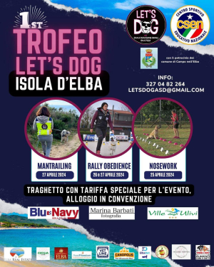 1° Trofeo Let&#039;s Dog Isola d&#039;Elba - 3 giorni di gare cinofile a livello nazionale