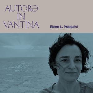 Autorə In Vantina – Talk #8 – “La Meccanica Della Pace”