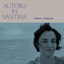 Autorə In Vantina – Talk #8 – “La Meccanica Della Pace”