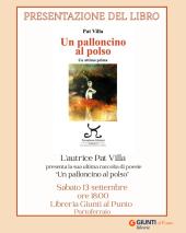 Alla libreria Giunti al Punto Pat Villa presenta "Un palloncino al polso"