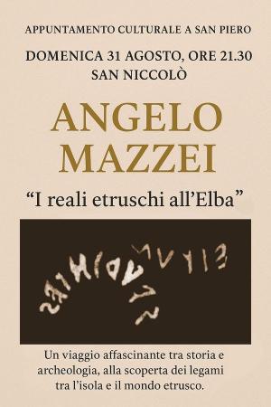 A proposito degli Etruschi: il 31 agosto conversazione con Angelo Mazzei a San Niccolò