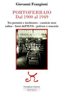 L&#039;Università del Tempo Libero presenta “Portoferraio dal 1900 al 1949” di Giovanni Frangioni