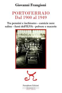 A MardiLibri la presentazione di “Portoferraio dal 1900 al 1949” di Giovanni Frangioni