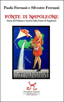 "Fonte di Napoleone": La sua storia in libreria dal 15 Maggio