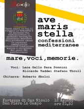  Questa sera a San Piero  alle 21.30. "Ave Stella Maris. Confessioni mediterranee, mare, voci, memorie"