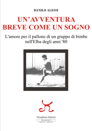 In libreria l’ultimo libro di Danilo Alessi dedicato al calcio femminile