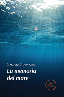 La 'Memoria del mare' di Giacomo Giovinazzo conclude il mese delle presentazioni librarie di MardiLibri