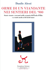 Il 14 gennaio la presentazione di "Orme di un viandante nei sentieri del '900" di Danilo Alessi