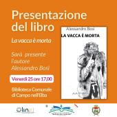 In biblioteca a Campo la presentazione di "La vacca è morta" di Alessandro Bosi