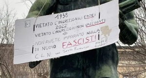 Cartello no-vax su monumento partigiano, la condanna di Giani e Nardini: &quot;Paragoni vergognosi&quot;