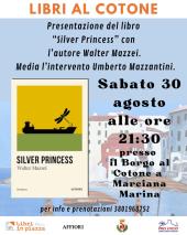 Walter Mazzei ed il suo 'Silver Princess' ospiti della rassegna Libri al Cotone
