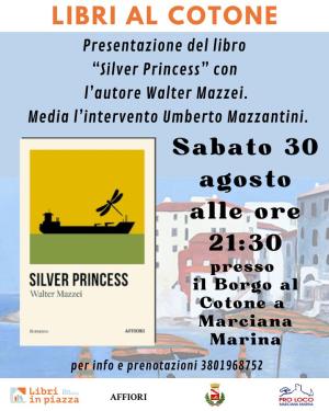 Walter Mazzei ed il suo &#039;Silver Princess&#039; ospiti della rassegna Libri al Cotone