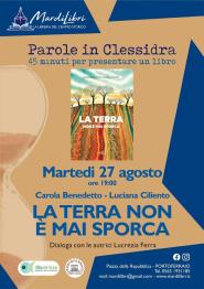 A Parole in Clessidra "La Terra non è mai sporca"