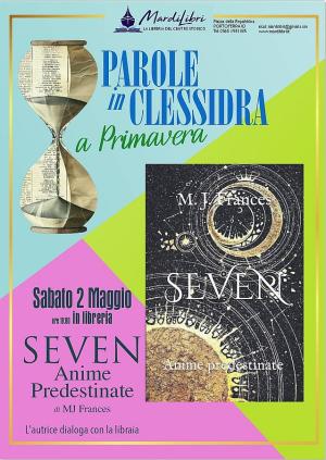 A Parole in Clessidra la presentazione di "SEVEN - Anime Predestinate"