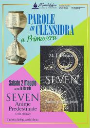 A Parole in Clessidra la presentazione di "SEVEN - Anime Predestinate"