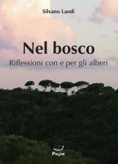 Un Generale tra gli alberi: il 3 settembre la presentazione del libro di Silvano Landi “Nel bosco”