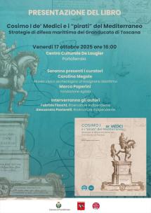 "Cosimo I de’ Medici e i ‘pirati’ del Mediterraneo", la presentazione al Centro Culturale De Laugier