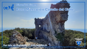 Con il CAI Giovedì 2 giugno: Parco Minerario e Castello del Giove