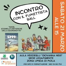 Il 21 marzo fumetti a Mola: Ball presenta il suo mondo