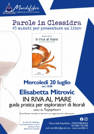 "In riva al Mare. Guida pratica per esploratori di litorali" - MardiLibri incontra l'autrice Elisabetta Mitrovic