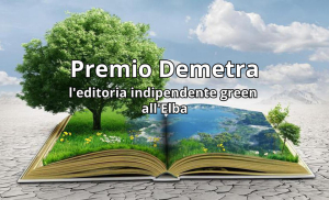 L’ambiente conquista la letteratura: 5 le categorie in concorso per la 3^ edizione del Premio Demetra