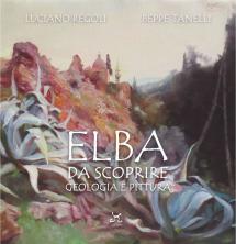 “Elba da scoprire” - Geologia e pittura raccontano l’isola