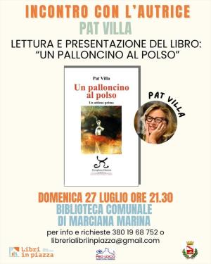 &quot;Un Palloncino al Polso&quot; - Incontro e letture del libro con l&#039;autrice Pat Villa