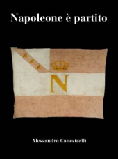 Alessandro Canestrelli sulla seconda edizione del suo "Napoleone è Partito"
