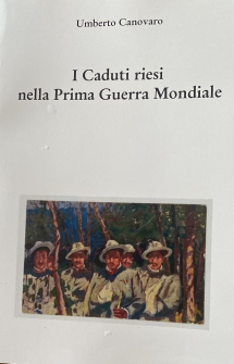 "I caduti riesi della Prima Guerra Mondiale", il libro di Umberto Canovaro