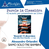 Parole in clessidra - Posticipato a venerdi l'incontro con Alessandro Orlandini