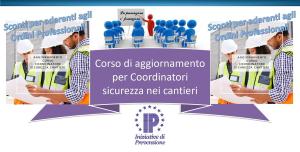 Con Iniziative di Prevenzione corso di aggiornamento per coordinatori della sicurezza nei cantieri edili