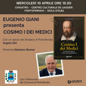 Il presidente della Regione Eugenio Giani presenta a Portoferraio il suo libro 'Cosimo I dei Medici'