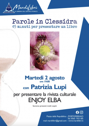Parole in Clessidra - il 2 agosto la presentazione della rivista “Enjoy Elba and the Tuscan Archipelago”
