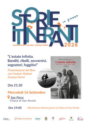 "Storie Itineranti in Piazza" chiude l'edizione 2026 a San Piero con Stefano Erasmo Pacini e "L'estate infinita"