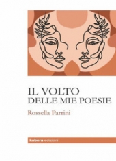 Parole in Clessidra - appuntamento con Rossella Parrini ed "Il volto delle mie poesie"