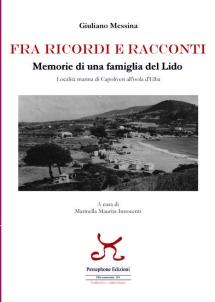 Un secolo di memoria elbana nel libro di Giuliano Messina