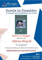 Riparte "Libri in clessidra" -  oggi la presentazione de "L'origine" di Milena Rispoli