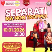 Al Teatro dei Vigilanti "Separati ma non troppo!"