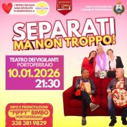Al Teatro dei Vigilanti "Separati ma non troppo!"