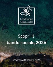 Fondazione Acqua dell’Elba: ultimi giorni per partecipare al Bando Sociale 2026 in scadenza il 31 Marzo