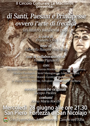A San Piero la pièce teatrale: “Di Santi, Paesani e Principesse, ovvero l&#039;arte di freccica&#039;“