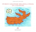 In libreria "Storie e leggende dell’Isola d’Elba da colorare" di Giorgio Block e Monia Bindi