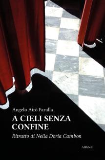 In libreria il nuovo libro di Angelo Airò Farulla dedicato alla poetessa Nella Doria Cambon