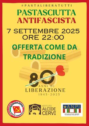 -30 giorni alla Pastasciutta antifascista, il gran finale della Festa di Liberazione 2025