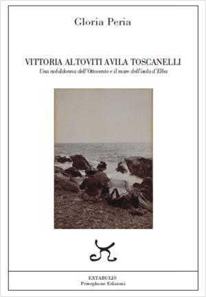 In libreria la nuova edizione del saggio di Gloria Peria &quot;Vittoria Altoviti Avila Toscanelli&quot;