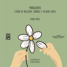 “Il maggio dei libri” - Linda Rossi presenta il suo ”Margherita. Storia di bullismo, sorriso e occhiali rossi”