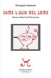 A breve in libreria «Come l’olio nel lume» di Elyangela Giannoni