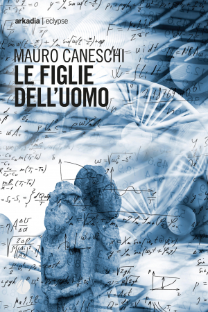 Alla Libreria Stregata Mauro Caneschi presenta il suo ultimo romanzo &quot;Le Figlie dell&#039;Uomo&quot;